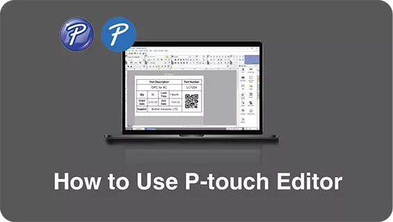 How to Use Ptouch Editor